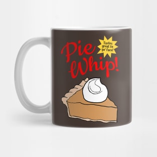 Pie Whip! Mug